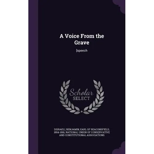 A Voice From the Grave: [speech