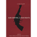 Gun Control and Gun Rights: A Reader and Guide