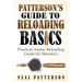 Patterson's Guide to Reloading Basics: Practical Ammo Reloading Guide for Shooter's