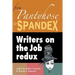 From Pantyhose to Spandex: Writers on the Job Redux
