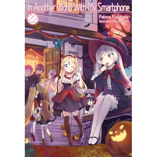 In Another World with My Smartphone: Volume 22 (Light Novel): Volume 22
