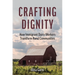 Crafting Dignity: How Immigrant Dairy Workers Transform Rural Communities