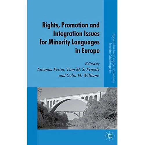Rights, Promotion and Integration Issues for Minority Languages in Europe