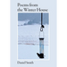 Poems from the Winter House