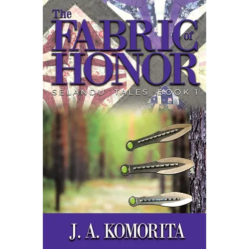 The Fabric of Honor: Selandu Tales Book 1