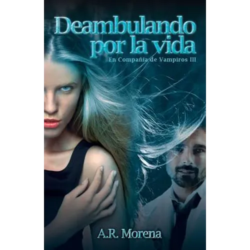 Deambulando por la Vida: En Compañia de Vampiros III