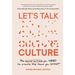 Let's Talk Culture: The Conversations You Need to Create the Team You Want