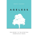Ageless: The Secret to the Spiritual Fountain of Youth