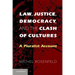Law, Justice, Democracy, and the Clash of Cultures
