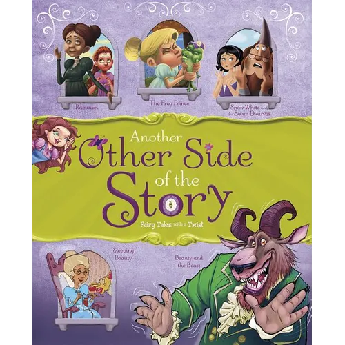 Another Other Side of the Story: Fairy Tales with a Twist