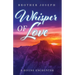 Whisper of Love: A Divine Encounter