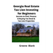 Georgia Real Estate Tax Lien Investing for Beginners: Secrets to Find, Finance & Buying Tax Deed & Tax Lien Properties