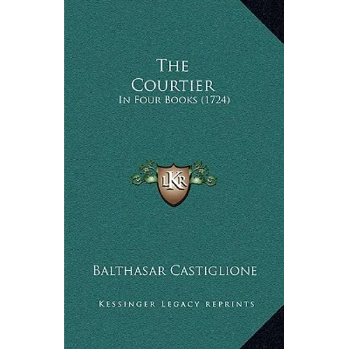 The Courtier: In Four Books (1724)