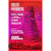 Violent Phenomena: Essays Toward the Future of Literary Translation