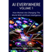 AI Everywhere, Volume 1: How Women Are Changing The World With Artificial Intelligence
