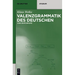 Valenzgrammatik Des Deutschen: Eine Einführung