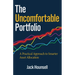 The Uncomfortable Portfolio: A Practical Approach to Smarter Asset Allocation