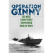Operation Ginny: The Most Significant Commando Raid of WWII