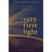 The Very First Light: The True Inside Story of the Scientific Journey Back to the Dawn of the Universe