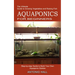 Aquaponics for Beginners: Step-by-step Guide to Build Your Own Aquaponic Garden (The Ultimate Guide to Growing Vegetables and Raising Fish)