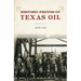 Historic Photos of Texas Oil