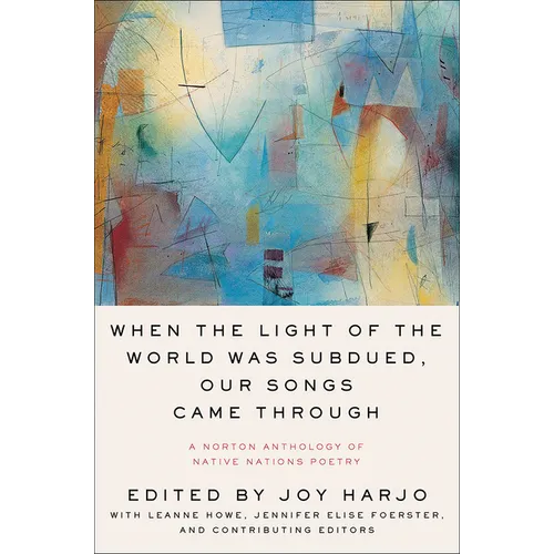 When the Light of the World Was Subdued, Our Songs Came Through