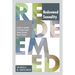 Redeemed Sexuality: A Guide to Sexuality for Christian Singles, Campus Students, Teens, and Parents
