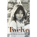 Twelve: A Memoir of Survival, Broken Silence, and Hope