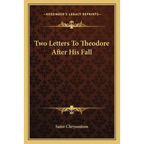 Two Letters To Theodore After His Fall