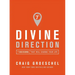 Divine Direction: 7 Decisions That Will Change Your Life