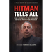 Hitman Tells All: Real Life Facts of the Mafia and the Witness Protection Program