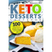 Keto Desserts Cookbook: 100 Easy & Delicious, Low-Carb, Sugar-Free, Ketogenic Recipes to Satisfy Your Sweet Tooth