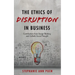 The Ethics of Disruption in Business: Contributions from Design Thinking and Catholic Social Thought