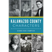 Kalamazoo County Characters