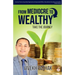 From Medicore To Wealthy