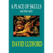 A Place of Skulls and other tales
