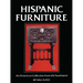 Hispanic Furniture: An American Collection from the Southwest