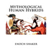 Mythological Human Hybrids