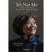 It's Not Me: 40 Years as Director of the Association of Banks in Singapore