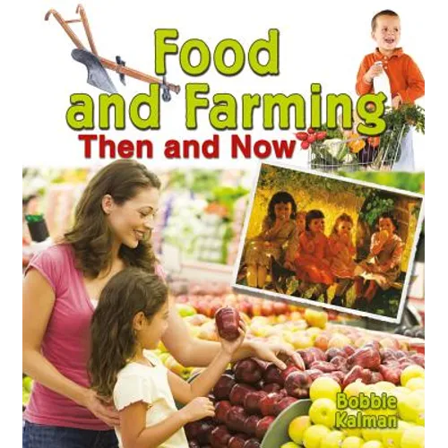 Food and Farming Then and Now