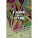 Flicker and Spark: A Contemporary Queer Anthology of Spoken Word and Poetry