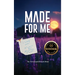 Made For Me