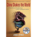 China Shakes the World: A Titan's Rise and Troubled Future--And the Challenge for America