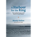A Harbour for the King: The Loyalist Dream on the Island of Grand Manan