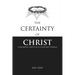 The Certainty of Christ: Confident Faith in a Confused World