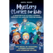 Mystery Short Stories for Kids: Time Travel, Spy Adventures, Mysterious Inventions, Space Exploration and more