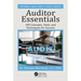 Auditor Essentials: 100 Concepts, Tips, Tools, and Techniques for Success