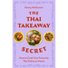 The Thai Takeaway Secret: How to Cook Your Favourite Fakeaway Dishes at Home