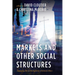 Markets and Other Social Structures: Analyzing Moral Ecologies in Christian Ethics