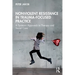 Nonviolent Resistance in Trauma-Focused Practice: A Systemic Approach to Therapy and Social Care